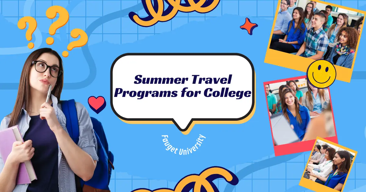 Summer Travel Programs for College Students : Ultimate Guide