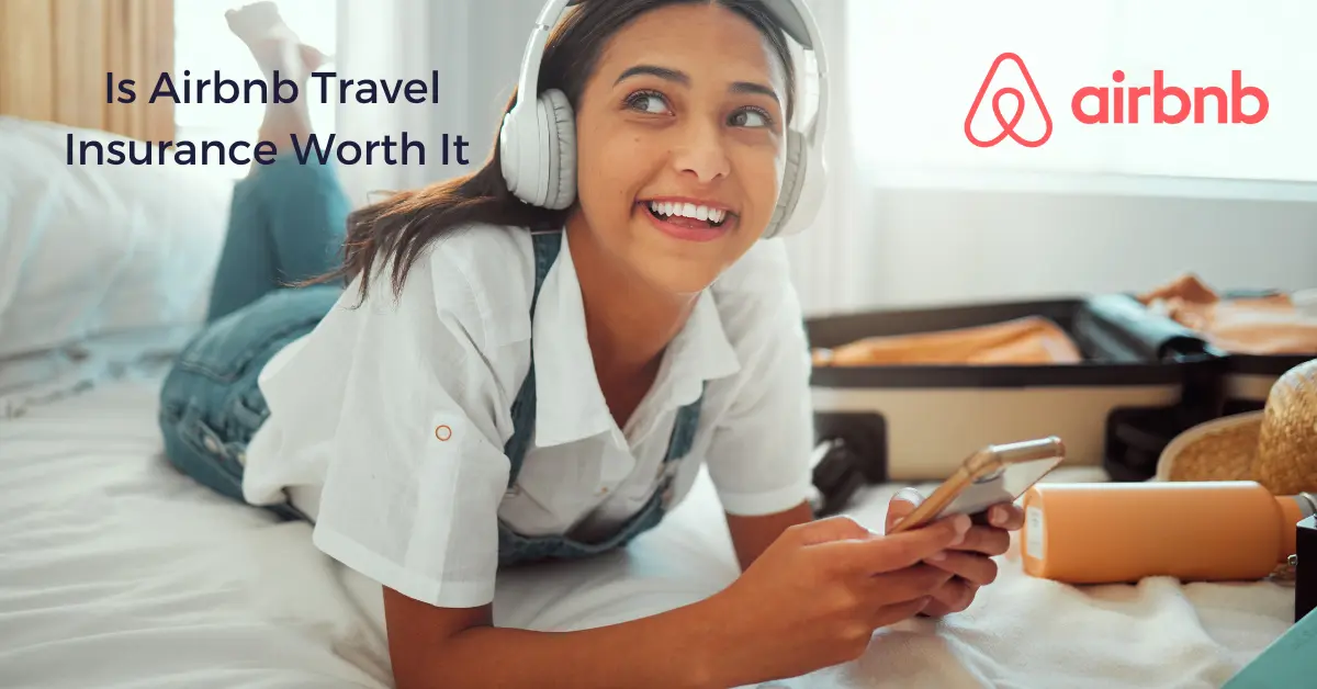 Is Airbnb Travel Insurance Worth It