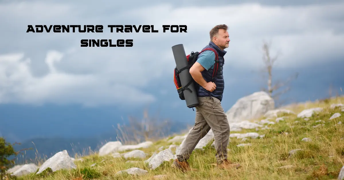 Adventure Travel for Singles