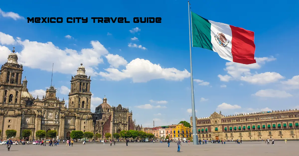 Mexico City Travel Guide